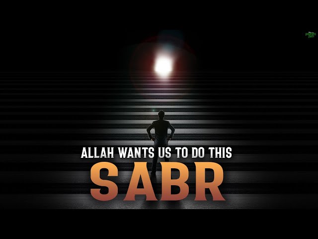 ALLAH LOVES THIS EXACT TYPE OF SABR class=