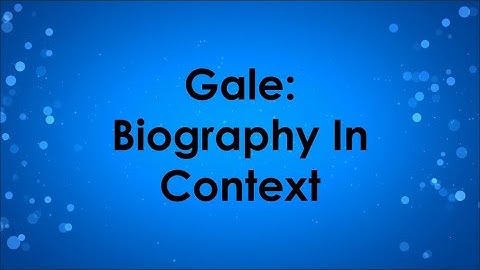 Database Feature: Gale Biography in Context