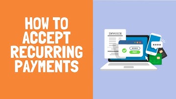 How to Accept Recurring Payments