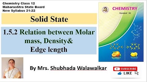 Solid State-10| Relation between Molar Mass, Density & Edge length|  Class12| By shubhada Walawalkar
