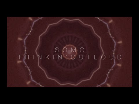 SoMo (+) Thinking Out Loud (cover)