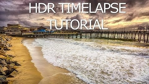 TUTORIAL TIMELAPSE HDR