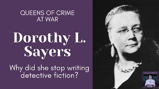 Dorothy L Sayers Solves Her Mystery