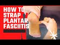 How to Strap - Plantar Fascia Strapping with Rigid Tape