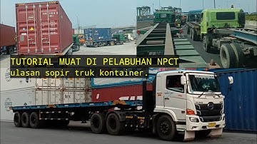 vlog, tutorial, muat, di pelabuhan, cara bongkar, muat, export, import, kontainer, petikemas, npct,