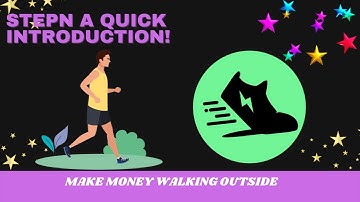 STEPN Make Money Walking! Quick Introduction!