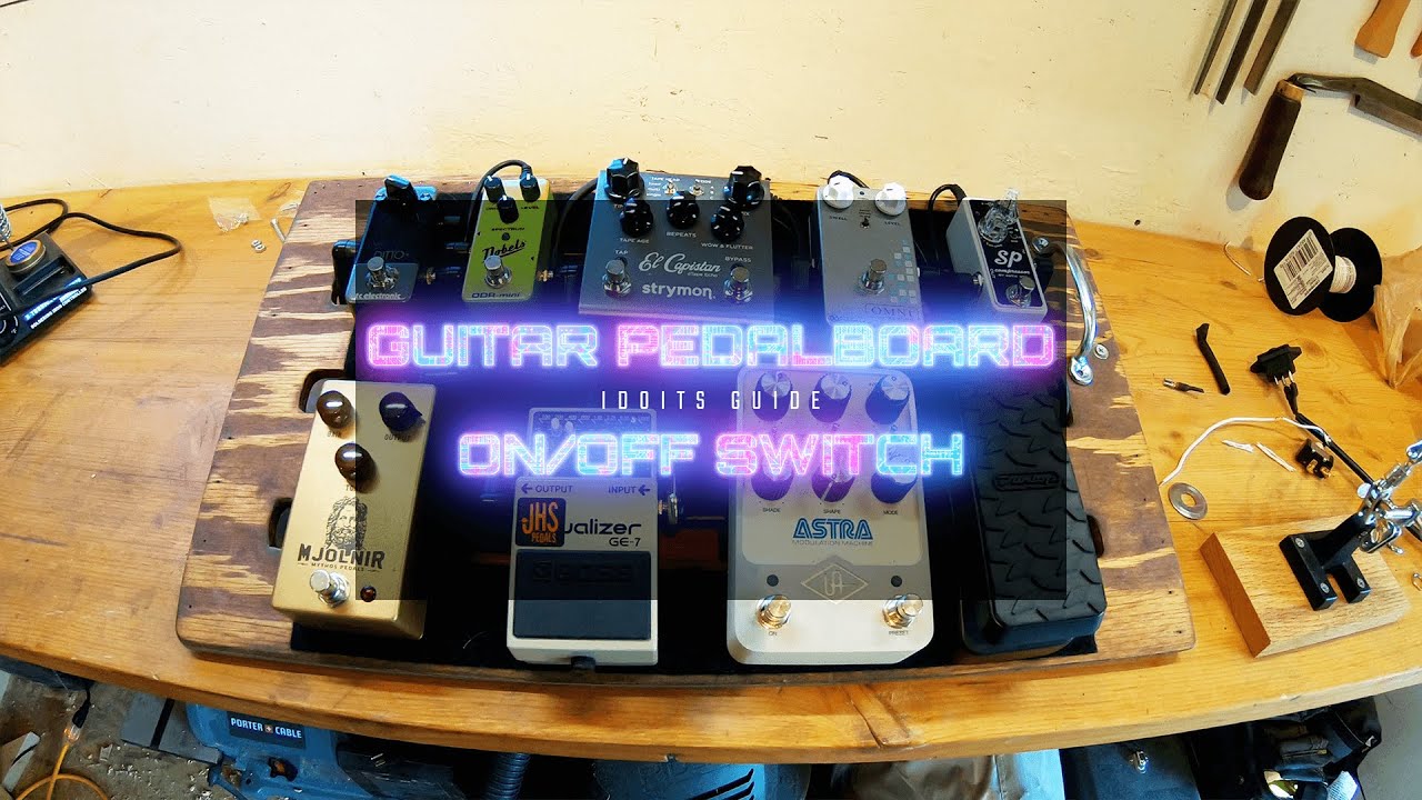 Guitar Pedal Board On Off Switch YouTube