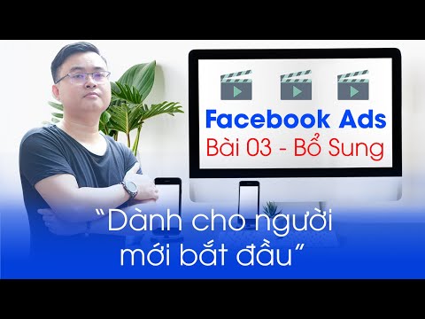 Video Học chạy quảng cáo Facebook Ads cơ bản | Bài 03 Bổ Sung - YouTube