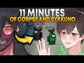 CORPSE AND SYKKUNO BROMANCE FOR 11 MINUTES STRAIGHT