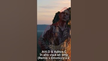 În altă viață alt timp (Emotion v.2) - Atti D & Aditza C | Official Video Music #Shorts #relax