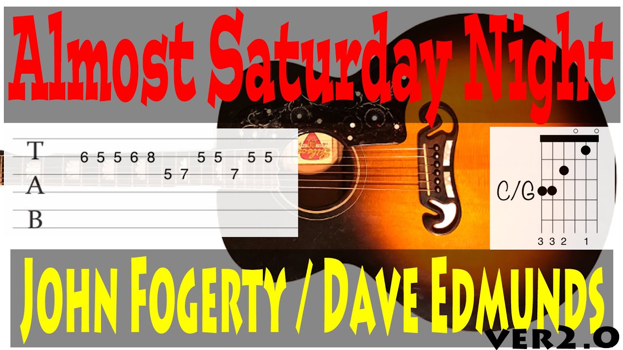 Almost Saturday Night Guitar Lesson John Fogerty Dave Edmunds ver2.0 Almost Saturday Night Guitar Lesson John Fogerty Dave Edmunds ver2.0