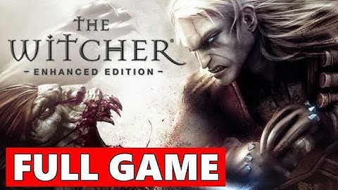 The Witcher Enhanced Edition FULL Walkthrough Gameplay - No Commentary (PC Longplay)
