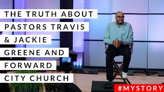 It’s Time Someone Told THE TRUTH About Pastors Travis & Jackie Greene & Forward City Church #MyTruth