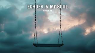 Echoes in My Soul | Emotional Acoustic Indie Original | Maya Studio