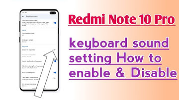 Redmi Note 10 Pro Keyboard Sound setting How to enable & Disable