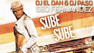 Sube Sube - Seo Fernandez, DJ El Dan & DJ Paso EVENTOPEOPLE 2105