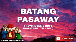 Batang Pasaway - Rawstarr (Chipmunks version)