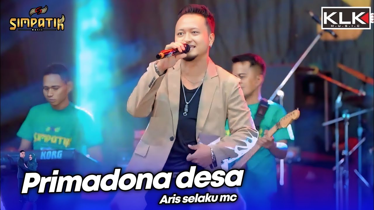 PRIMADONA DESA - ARIS SELAKU MC - LIVE SIMPATIK MUSIC KLK AUDIO - JIPORAPAH PLANDAAN JOMBANG