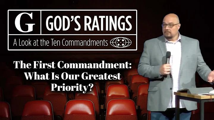 The First Commandment: What Is Our Greatest Priority?