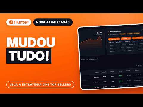 Hunter Mudou TUDO: Agora Você Vê Concorrência, Demanda e Estratégia dos Top Vendedores