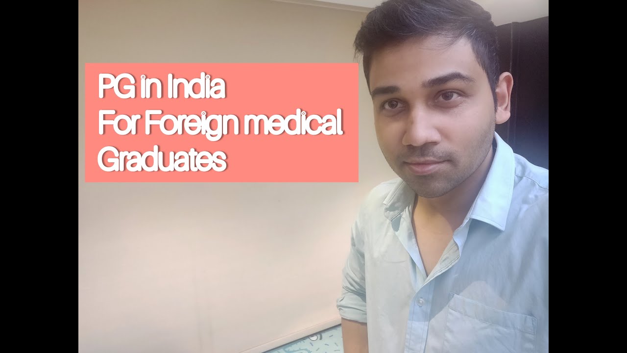 PG In India For Foreign Medical Graduates YouTube PG In India For Foreign Medical Graduates YouTube
