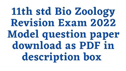 11th std Bio Zoology Revision Exam 2022 Model question paper download as PDF in description box