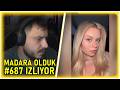Ataberk Doğan | Madara Olduk #687 İzliyor