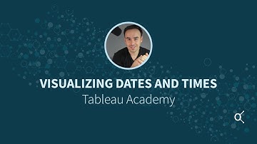 Visualizing dates and times in Tableau