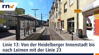 Linie 13: Mit der rnv von der Heidelberger Innenstadt bis nach Leimen (Linie 23)