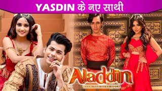 Aladdin Naam Toh Suna Hoga Yasdin Will Find Two New Friends, New Entries In The Show