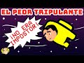 5 Cosas que Hace el Peor Tripulante en AMONG US - Chistes