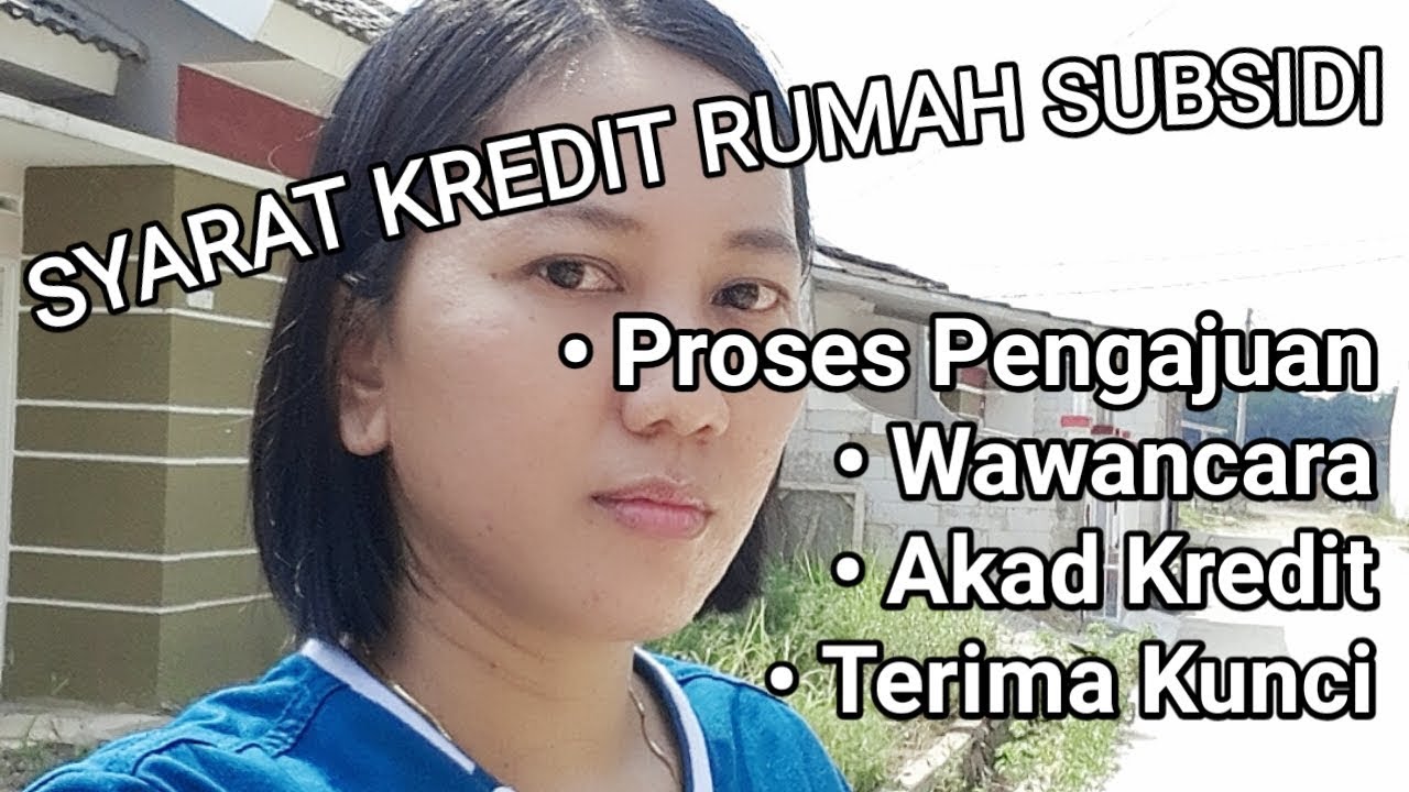 SYARAT KREDIT RUMAH SUBSIDI - review pengalaman kredit rumah