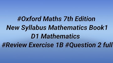 #OXFORD Maths 7th EDITION NEW SYLLABUS MATHEMATICS Book1 #D1 Maths #review exercise 11 #q. 2 full