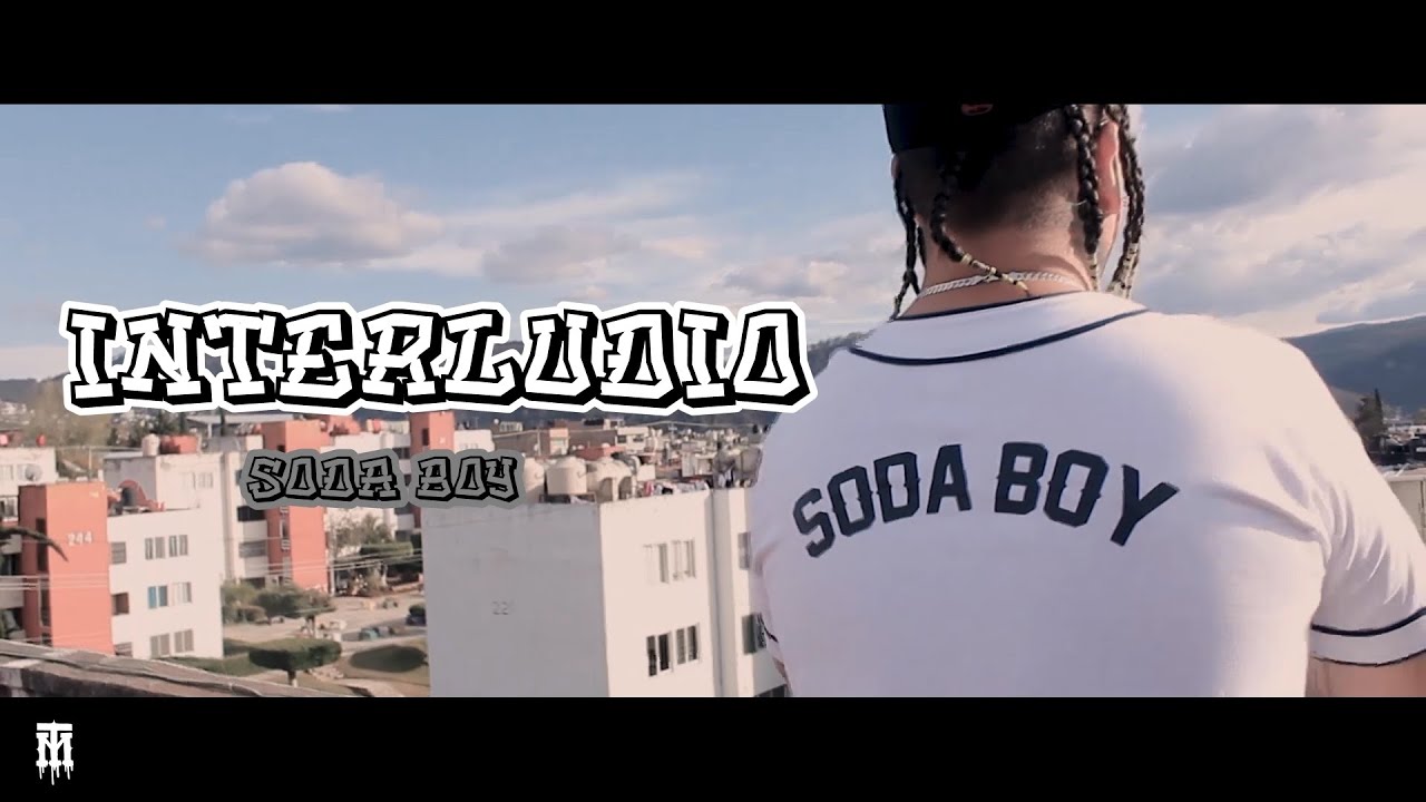Soda Boy - Interludio (Video Oficial)(Prod.Japone Vargas) adlı videoyu YouTube'da izle Soda Boy - Interludio (Video Oficial)(Prod.Japone Vargas) adlı videoyu YouTube'da izle