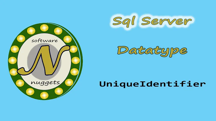 How to use the UniqueIdentifier data type  in SQL Server