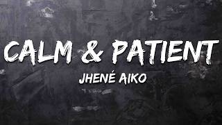 Jhené Aiko - calm & patient (Lyrics)