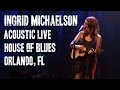 Ingrid Michaelson Acoustic House Of Blues Orlando FL Full Concert mp3