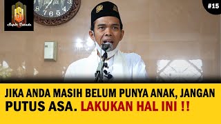 KISAH MENGHARUKAN NABI IBRAHIM AS YANG SULIT MENDAPATKAN ANAK | Ceramah Ustadz Abdul Somad