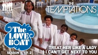 The Temptations on The Love Boat Treat Her Like A Lady I Can t Get Next To You 1