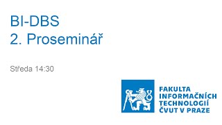BI-DBS - 2. Proseminář B201
