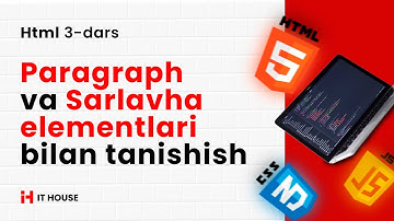 Frontend dasturlash - Paragraph va Sarlavha elementlari bilan tanishish  3-DARS