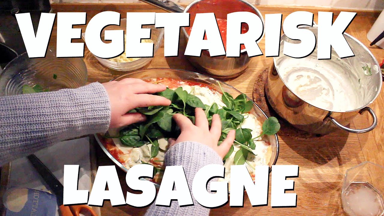 VEGETARISK LASAGNE | #COOKALONGMEDSARASONGBIRD