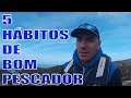 SEGREDOS DE PESCA - 5 HÁBITOS DE BOM PESCADOR