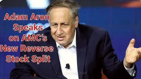 Adam Aron Speaks on AMC’s New Reverse Stock Split