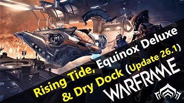 Rising Tide (Update 26.1) & Equinox Deluxe & Dry Dock - WARFRAME (PC)