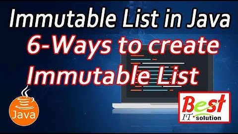 Immutable List creation in java (6 ways shown in practical)
