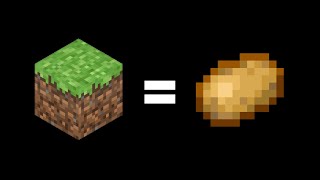 Minecraft's a potato now...