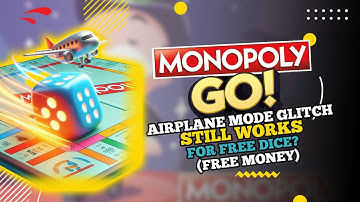 Monopoly GO!: Airplane Mode Glitch Still WORKS for FREE Dice? (Free Money, 2025)