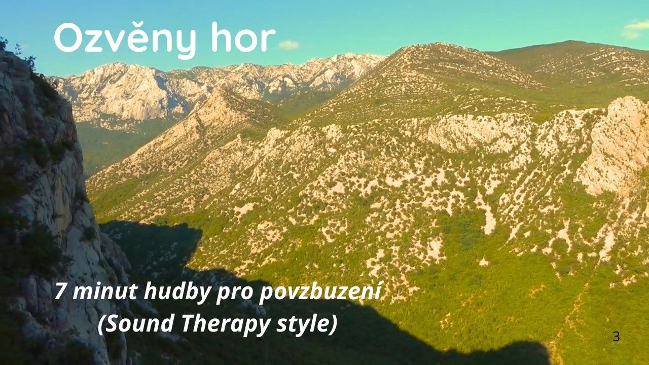 7 minut pro povzbuzení | Ozvěny Paklenice | Harmonizační hudba
