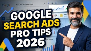 Google Search Ad Advanced Tips 2026 | Google Search Ad Optimization
